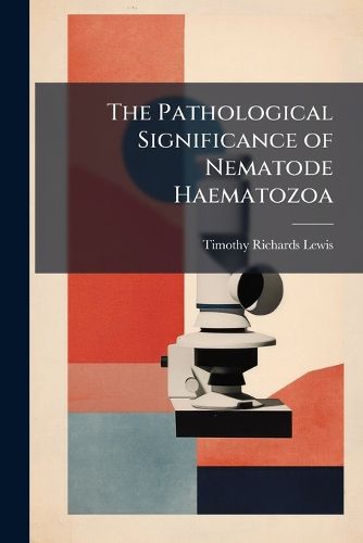 Cover image for The Pathological Significance of Nematode Haematozoa