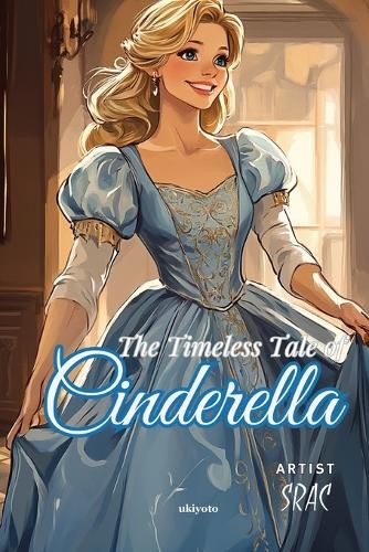 Cover image for The Timeless Tale of Cinderella Children's Classics