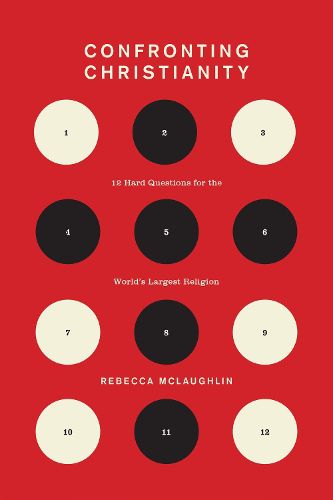 Cover image for Confronting Christianity: 12 Hard Questions for the World's Largest Religion