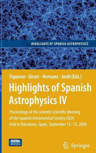 Cover image for Highlights of Spanish Astrophysics IV: Proceedings of the Seventh Scientific Meeting of the Spanish Astronomical Society (SEA) held in Barcelona, Spain, September 12-15, 2006