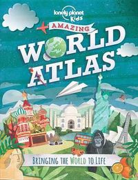 Cover image for Amazing World Atlas: Bringing the World to Life