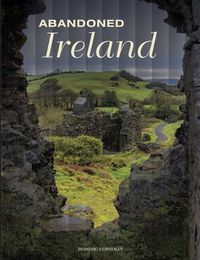Cover image for Abandoned Ireland