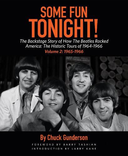 Cover image for Some Fun Tonight!: The Backstage Story of How the Beatles Rocked America: The Historic Tours of 1964-1966, 1965-1966