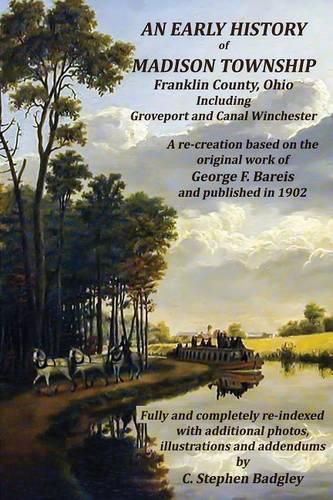 Cover image for An Early History of Madison Township, Franklin County, Ohio: Including Groveport and Canal Winchester