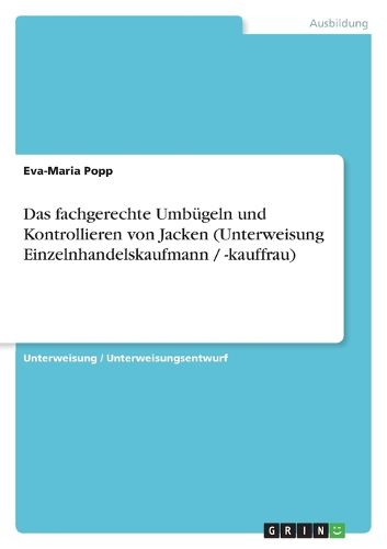 Cover image for Das fachgerechte Umbugeln und Kontrollieren von Jacken (Unterweisung Einzelnhandelskaufmann / -kauffrau)