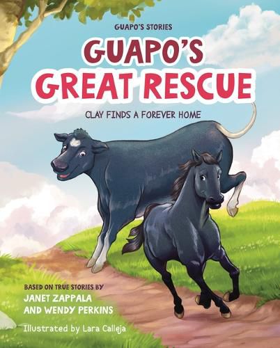 Cover image for Guapo's Stories: Guapo's Great Rescue: Clay Finds a Forever Home