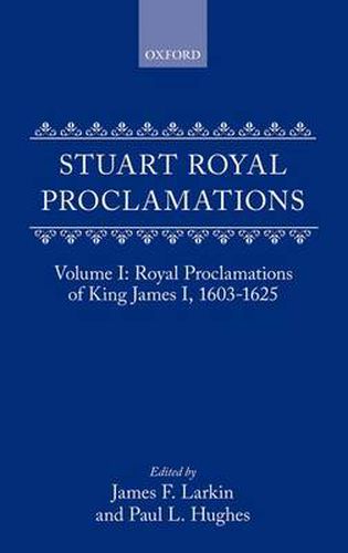 Stuart Royal Proclamations I: Royal Proclamations of King James I, 1603-1625