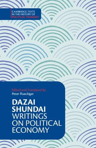 Cover image for Dazai Shundai: Writings on Political Economy