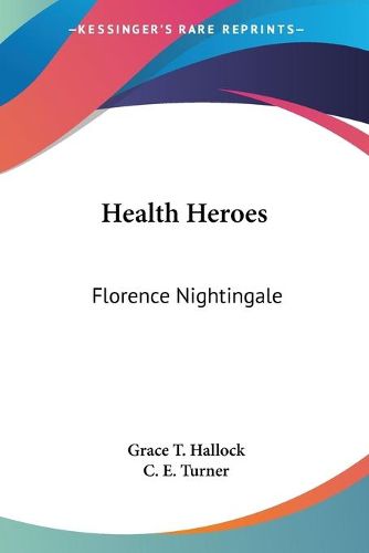 Cover image for Health Heroes: Florence Nightingale