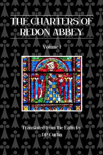Cover image for The Charters of Redon Abbey