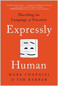 Cover image for Expressly Human: Decoding the Language of Emotion