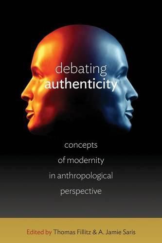 Cover image for Debating Authenticity: Concepts of Modernity in Anthropological Perspective