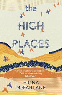 Cover image for The High Places: Winner of the International Dylan Thomas Prize 2017
