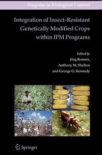 Cover image for Integration of Insect-Resistant Genetically Modified Crops within IPM Programs