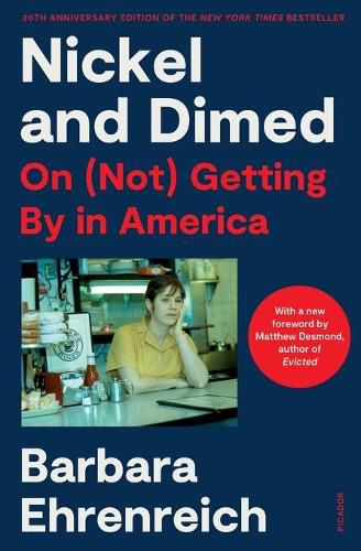 Nickel and Dimed (20th Anniversary Edition): On (Not) Getting by in America