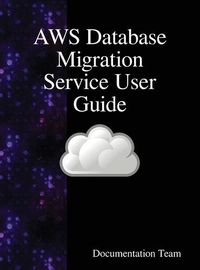 Cover image for AWS Database Migration Service User Guide