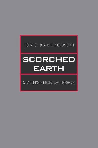 Cover image for Scorched Earth: Stalin's Reign of Terror