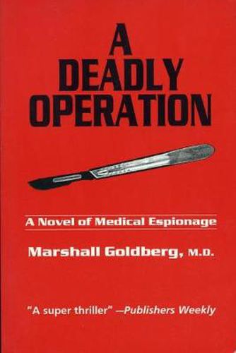 A Deadly Operation: A Novel of Medical Espionage
