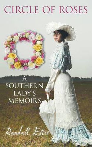 Cover image for Circle of Roses, a Southern Lady's Memoirs