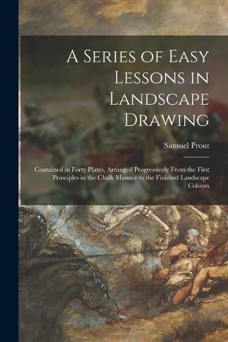 Cover image for A Series of Easy Lessons in Landscape Drawing