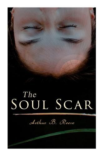 The Soul Scar: Detective Craig Kennedy's Case