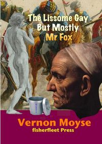 Cover image for The Lissome Gay but Mostly Mr Fox