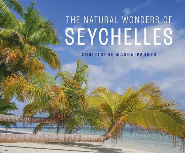Cover image for The Natural Wonders of Seychelles