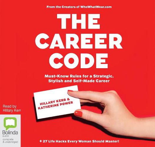 Cover image for The Career Code: Must-Know Rules for a Strategic, Stylish, and Self-Made Career