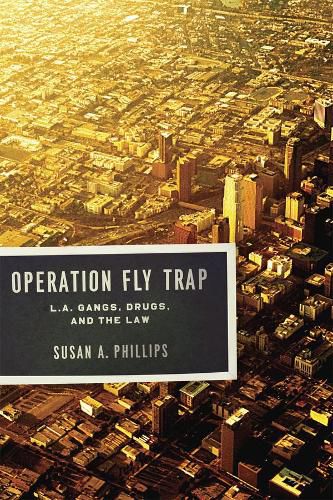 Cover image for Operation Fly Trap: L.A. Gangs, Drugs, and the Law