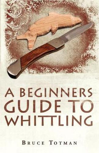 Cover image for A Beginners Guide to Whittling