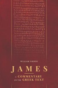 Cover image for James: A Commentary on the Greek Text