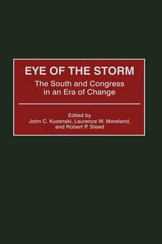 Cover image for Eye of the Storm: The South and Congress in an Era of Change