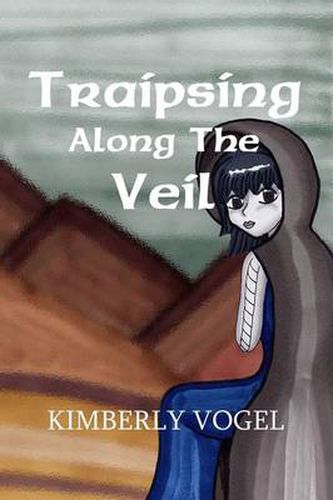 Cover image for Traipsing Along the Veil