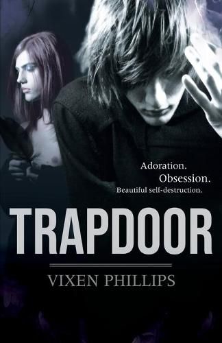 Cover image for Trapdoor: Adoration. Obsession. Beautiful self-destruction