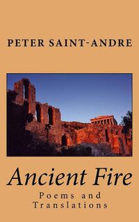 Cover image for Ancient Fire: Poems and Translations