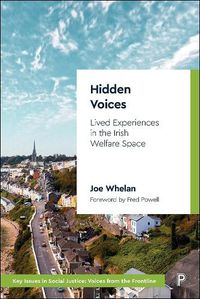 Cover image for Hidden Voices: Lived Experiences in the Irish Welfare Space