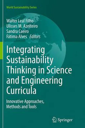 Cover image for Integrating Sustainability Thinking in Science and Engineering Curricula: Innovative Approaches, Methods and Tools