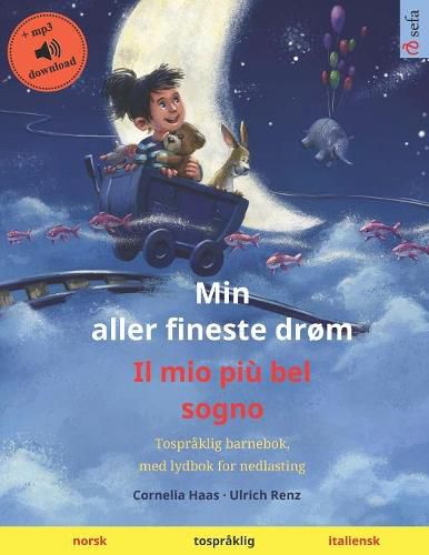 Cover image for Min aller fineste drom - Il mio piu bel sogno (norsk - italiensk): Tospraklig barnebok, med lydbok for nedlasting