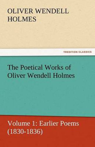 Cover image for The Poetical Works of Oliver Wendell Holmes