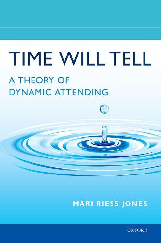 Cover image for Time Will Tell: A Theory of Dynamic Attending