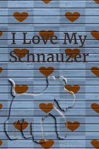 Cover image for I Love My Schnauzer: College-Ruled, Lined Paper