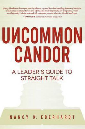 Cover image for Uncommon Candor: A Leader's Guide to Straight Talk