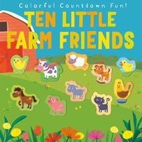 Cover image for Ten Little Farm Friends
