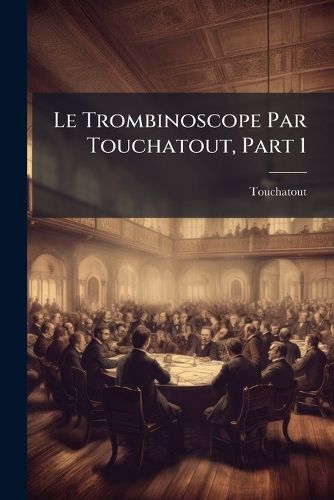Le Trombinoscope Par Touchatout, Part 1