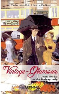 Cover image for Vintage Glamour: Geschichte als totales Designprinzip