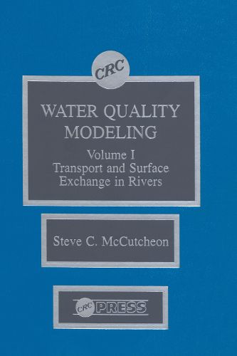 Cover image for Water Quality Modeling: River Transport and Surface Exchange, Volume I