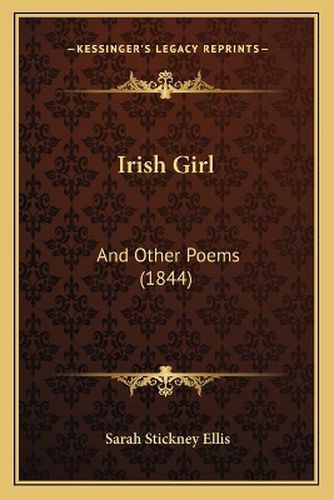 Irish Girl: And Other Poems (1844)