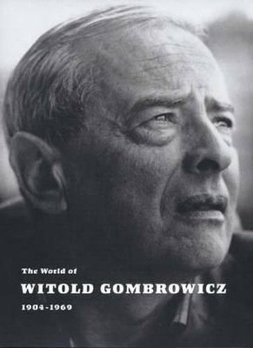 The World of Witold Gombrowicz 1904-1969: Catalog of a Centenary Exhibition at the Beinecke Rare Book & Manuscript Library, Yale University