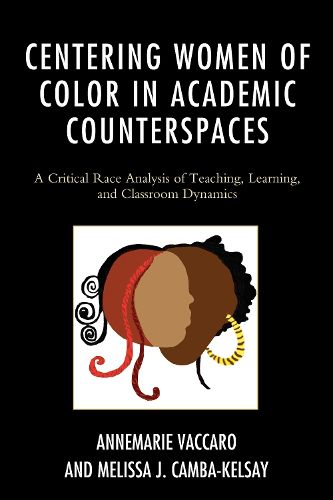 Cover image for Centering Women of Color in Academic Counterspaces: A Critical Race Analysis of Teaching, Learning, and Classroom Dynamics