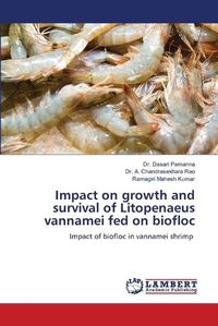 Cover image for Impact on growth and survival of Litopenaeus vannamei fed on biofloc